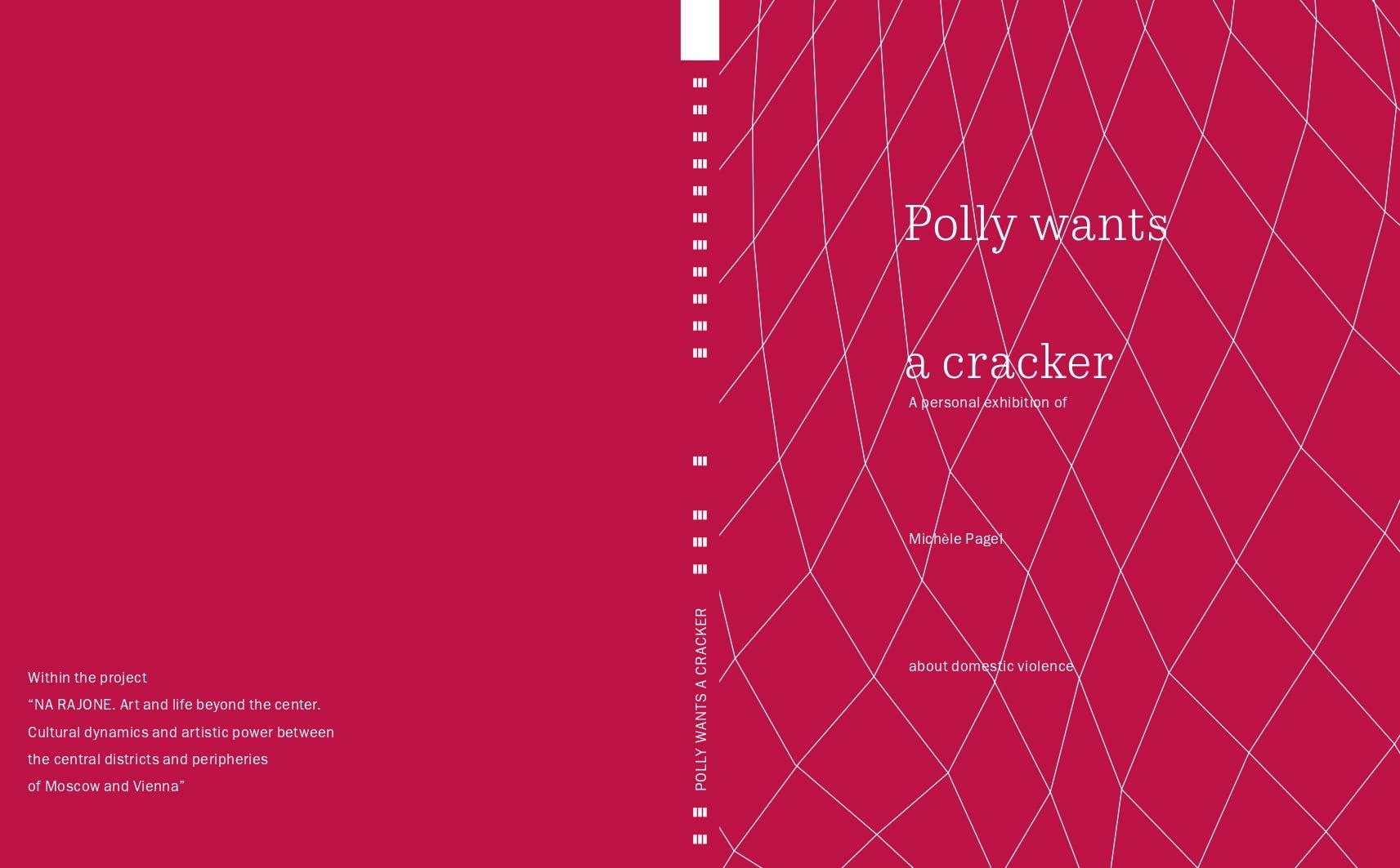Na Rajone. Polly wants a cracker. A personal exhibition of Michèle Pagel about domestic violence